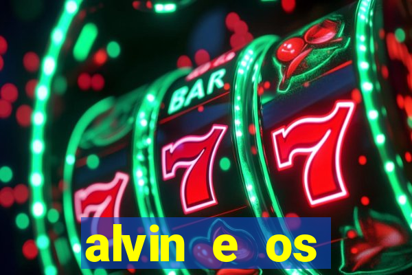 alvin e os esquilos 3 filme completo dublado mega filmes